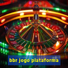 bbr jogo plataforma